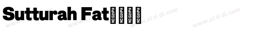 Sutturah Fat字体转换
